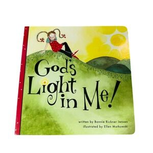Gods Light in Me Board Book Bonnie Rickner Jensen Illustrated Ellen Matkowski‎